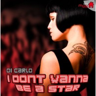 Di Carlo ‎– I Don't Wanna Be A Star 