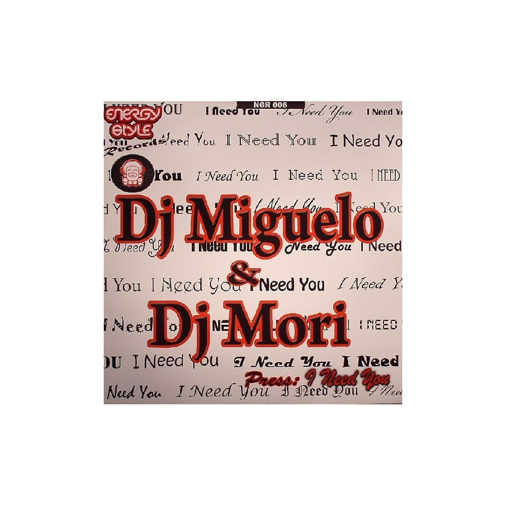 DJ Miguelo & DJ Mori ‎– I Need You