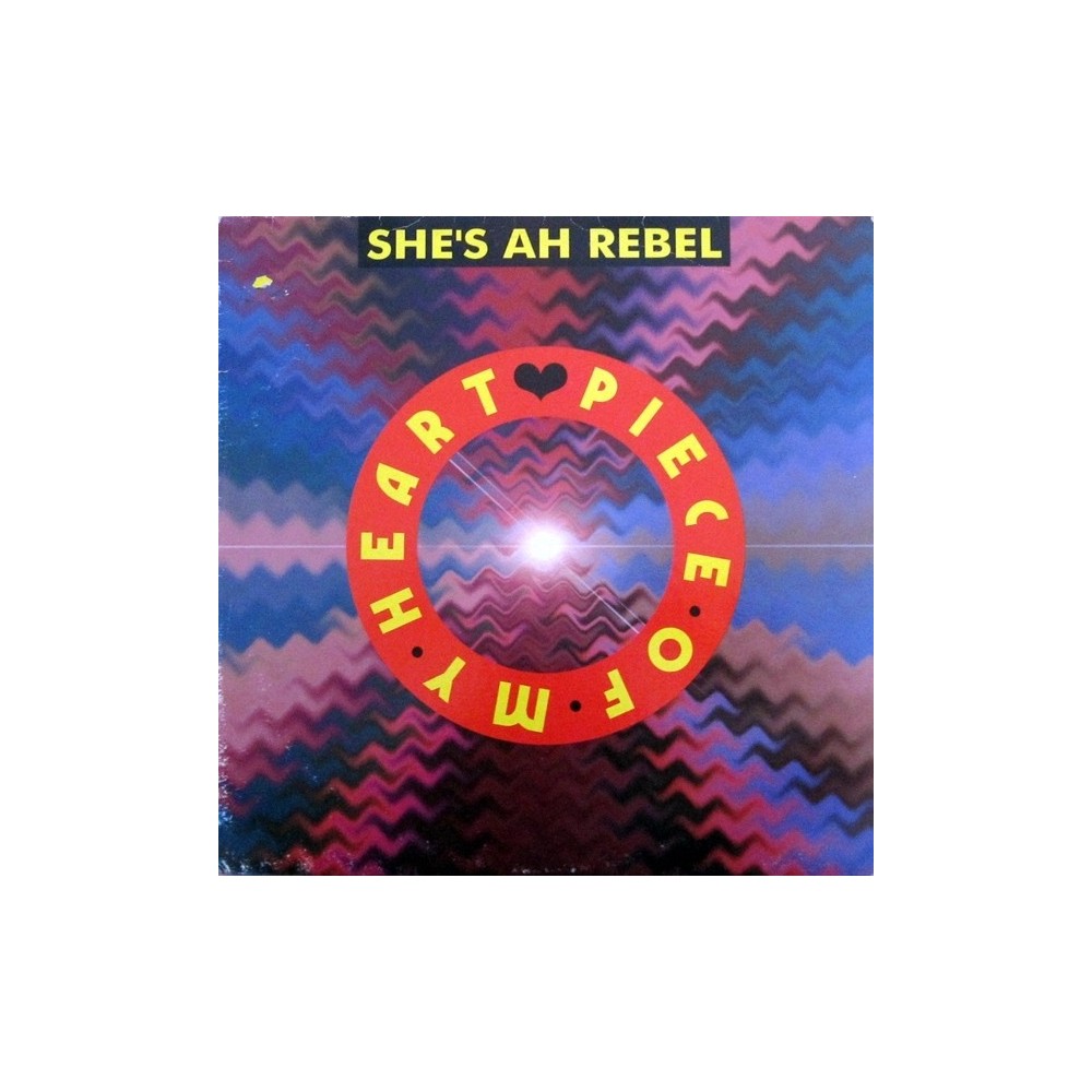 She's Ah Rebel ‎– Piece Of My Heart