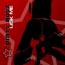 Dirty Boyz - Lick Me 
