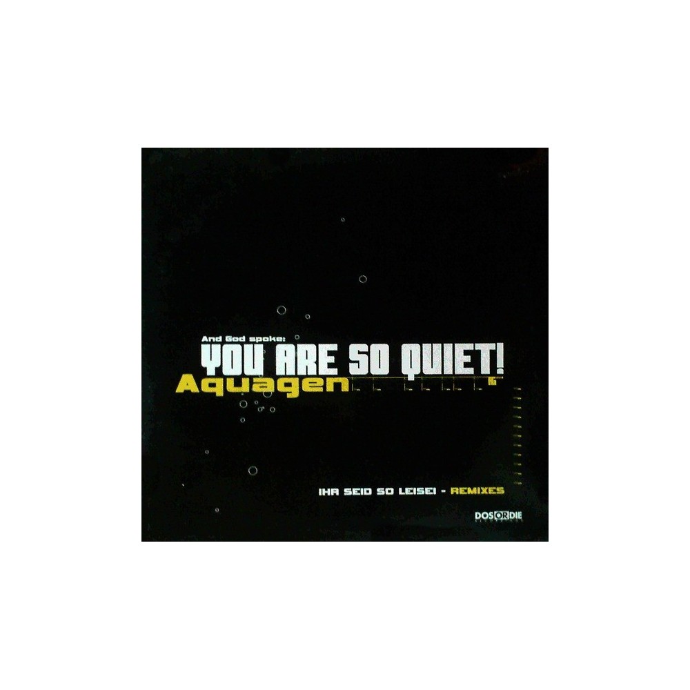 Aquagen ‎– You Are So Quiet 