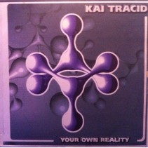 Kai Tracid ‎– Your Own Reality (CNR MUSIC)