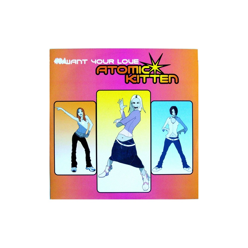 Atomic Kitten ‎– I Want Your Love 