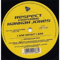 Respect Featuring Hannah Jones ‎– I Am What I Am 