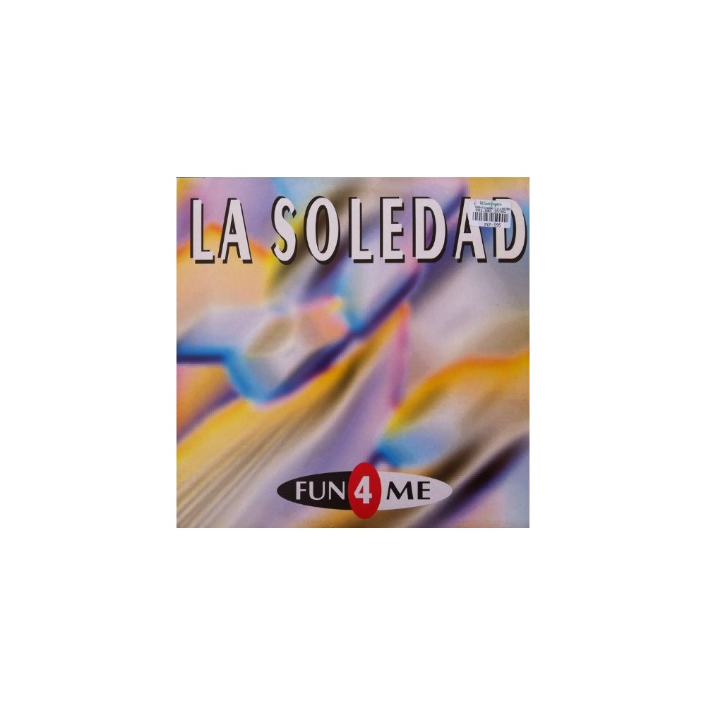 Fun 4 Me ‎– La Soledad 