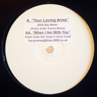 Billie Ray Martin - Your Loving Arms /Public order remix) / Public order Feat Tacye - When I Am With U