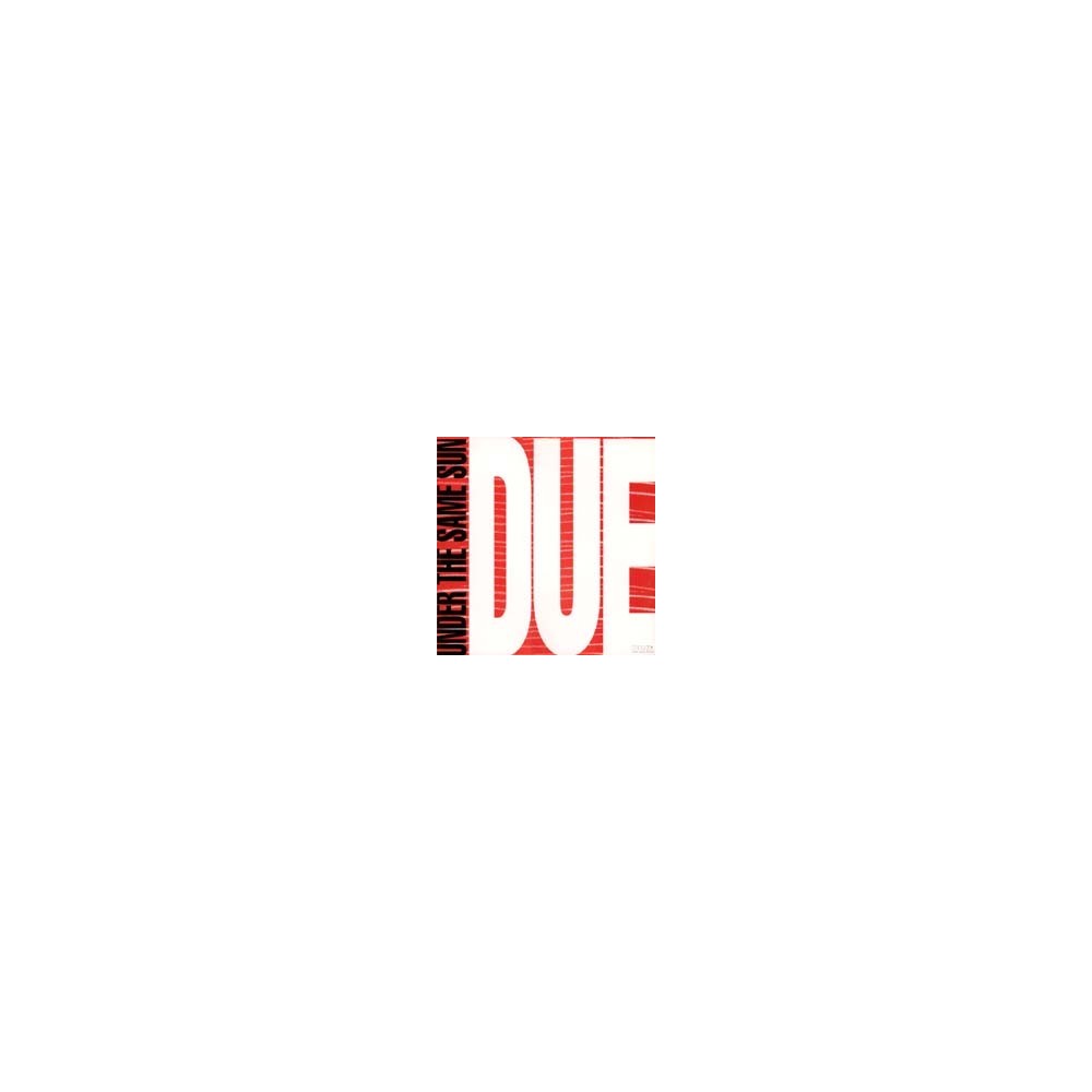 Due - Under The Same Sun (DWA)