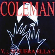 Coleman ‎– Y Si Fuera Ella