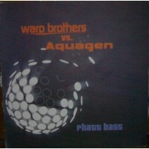 Warp Brothers vs. Aquagen - Phatt Bass (COPIA NACIONAL¡¡¡)