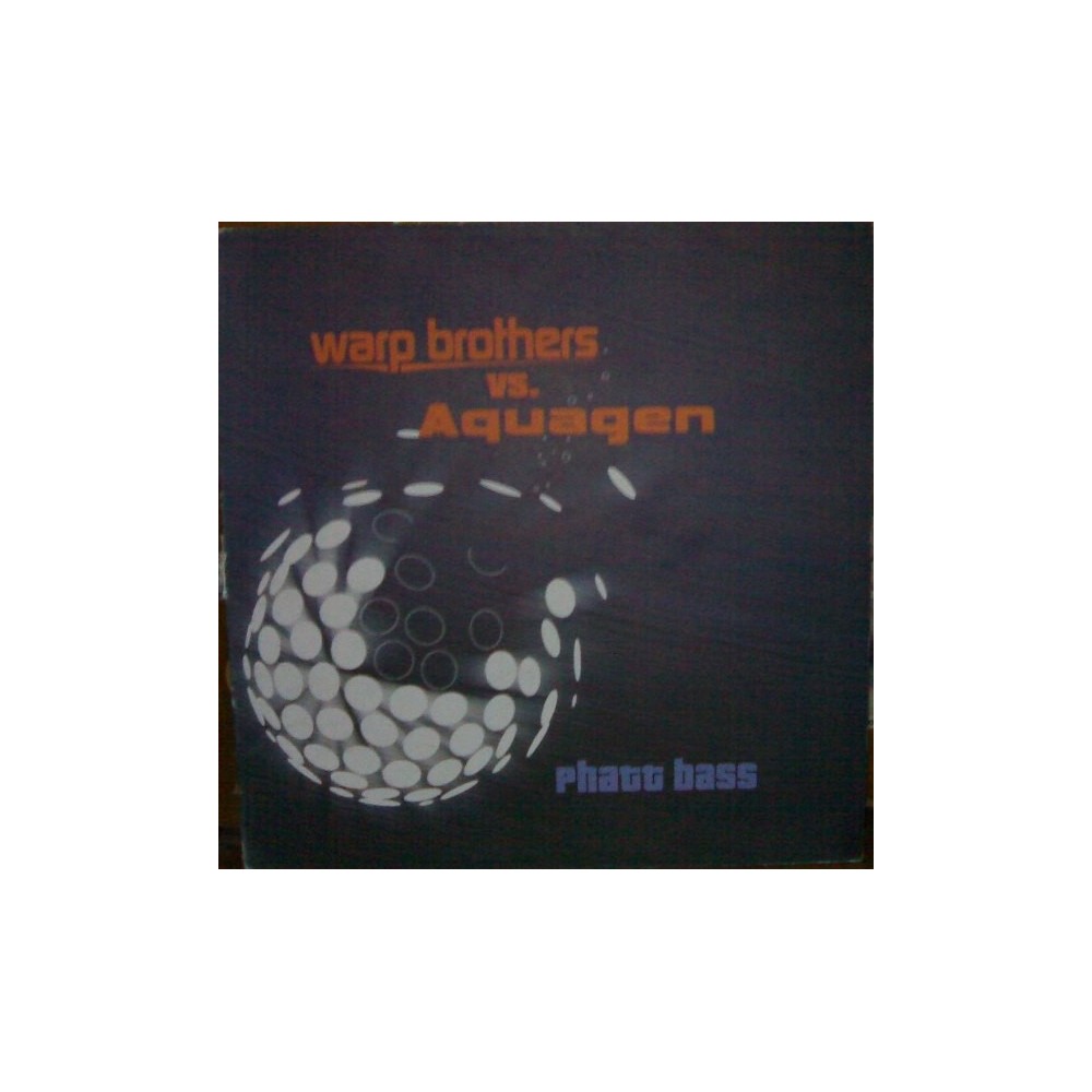 Warp Brothers vs. Aquagen - Phatt Bass (COPIA NACIONAL¡¡¡)