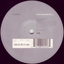 Condor ‎– You Can (Kiss My...) 