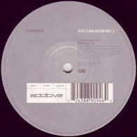 Condor ‎– You Can (Kiss My...) 
