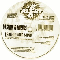 DJ Sakin & Friends ‎– Protect Your Mind (Remixes) 