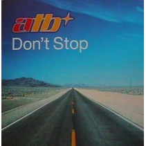 ATB ‎– Don't Stop (REMIXES)