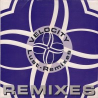 Velocity ‎– Lust Remixes 