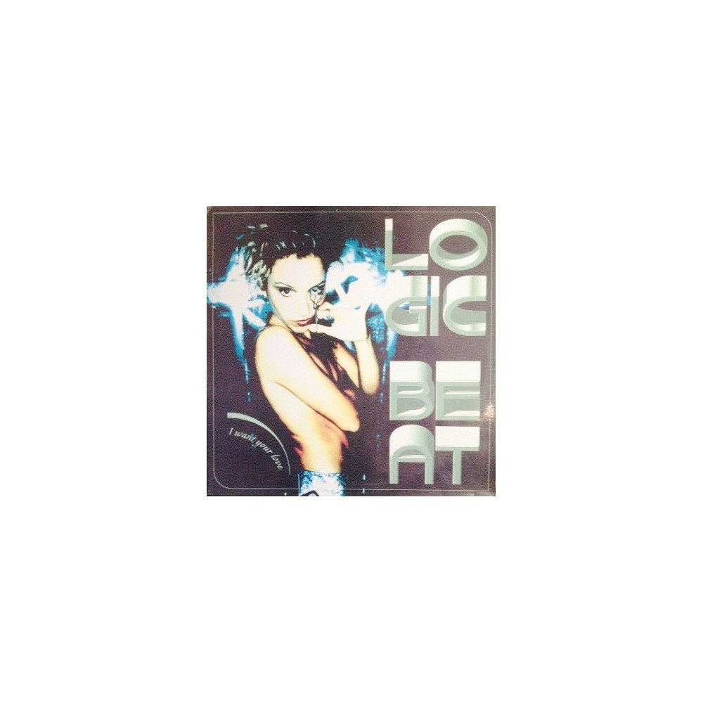 Logic Beat ‎– I Want Your Love 