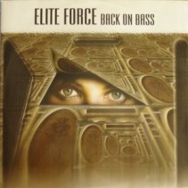 Elite Force ‎– Back On Bass