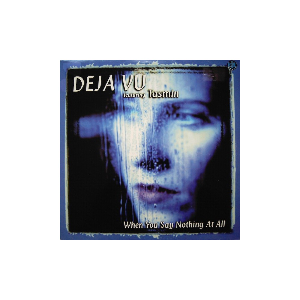 Deja Vu Featuring Tasmin ‎– When You Say Nothing At All 