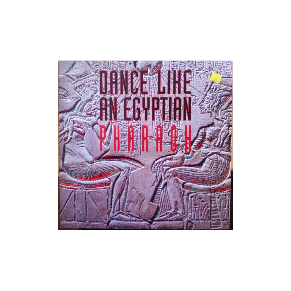 Pharaoh ‎– Dance Like An Egyptian