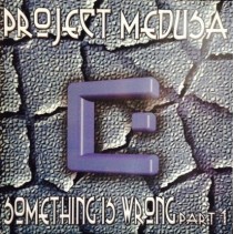  Project Medusa ‎– Something Is Wrong (Part 1.LEGEND RECORDS)) 