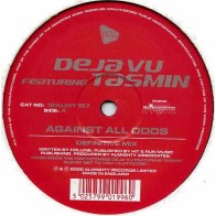 Deja Vu (2) Featuring Tasmin - Against All Odds / Hold Your Head Up High