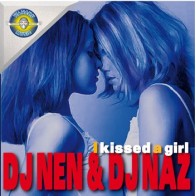 DJ Nen & DJ Naz - I Kissed A Girl