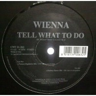 Wienna - Tell What To Do 