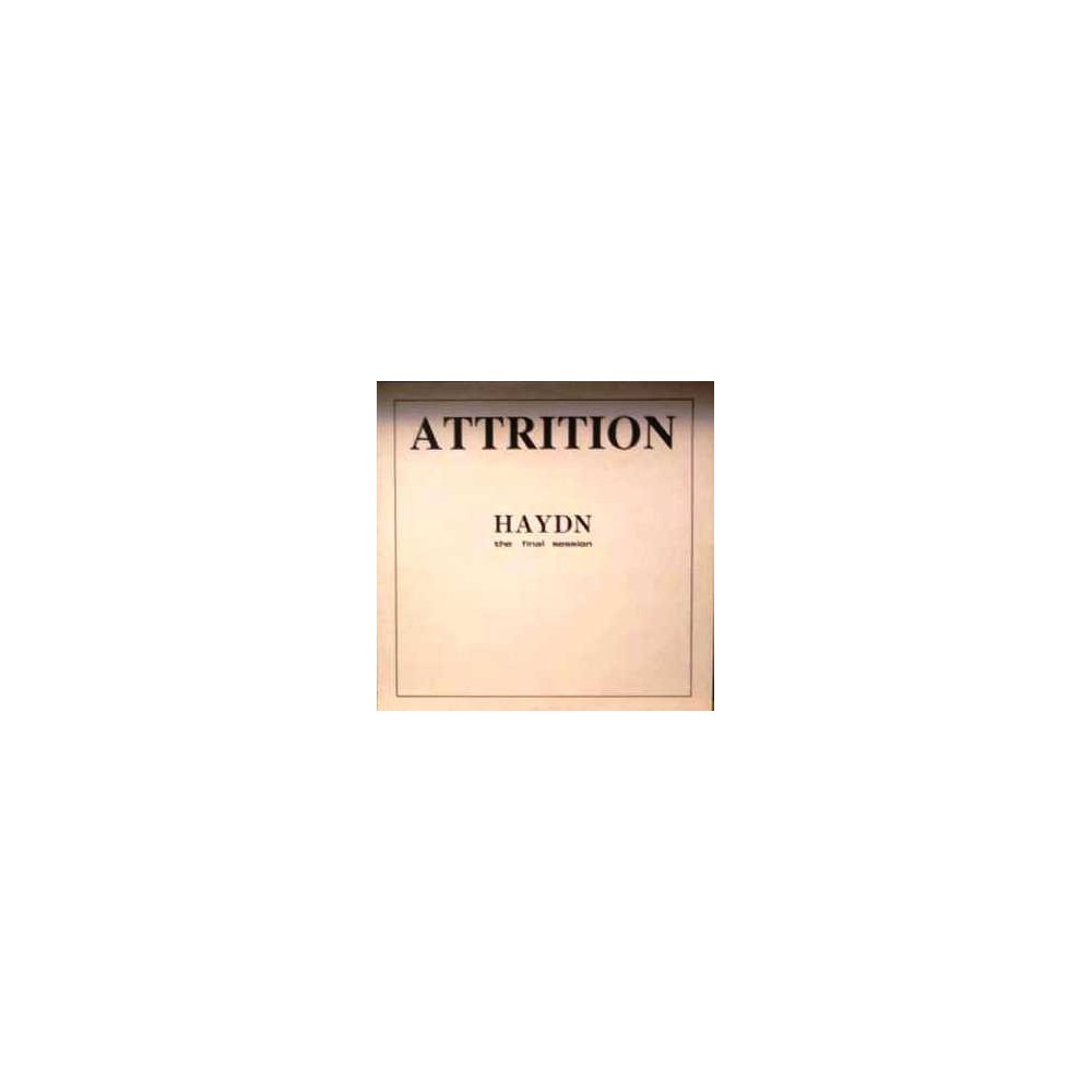 Attrition - Haydn (The Final Session) 