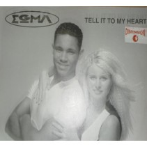 Egma ‎– Tell It To My Heart