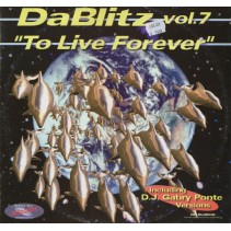 Da Blitz ‎– To Live Forever (Vol. 7) 