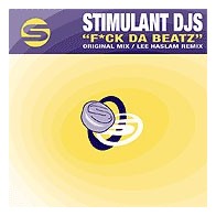 Stimulant DJs ‎– Fuck Da Beatz