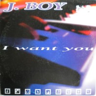 J. Boy ‎– I Want You