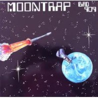 Bad 909 ‎– Moontrap