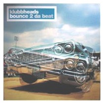 Klubbheads ‎– Bounce 2 Da Beat 