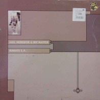 Axel Meredith & Bit Master ‎– Robots E.P.