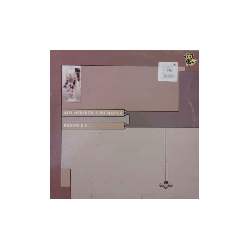Axel Meredith & Bit Master ‎– Robots E.P. 