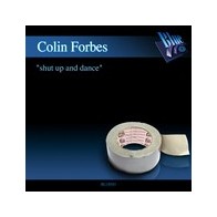 Colin Forbes - Shut Up And Dance 