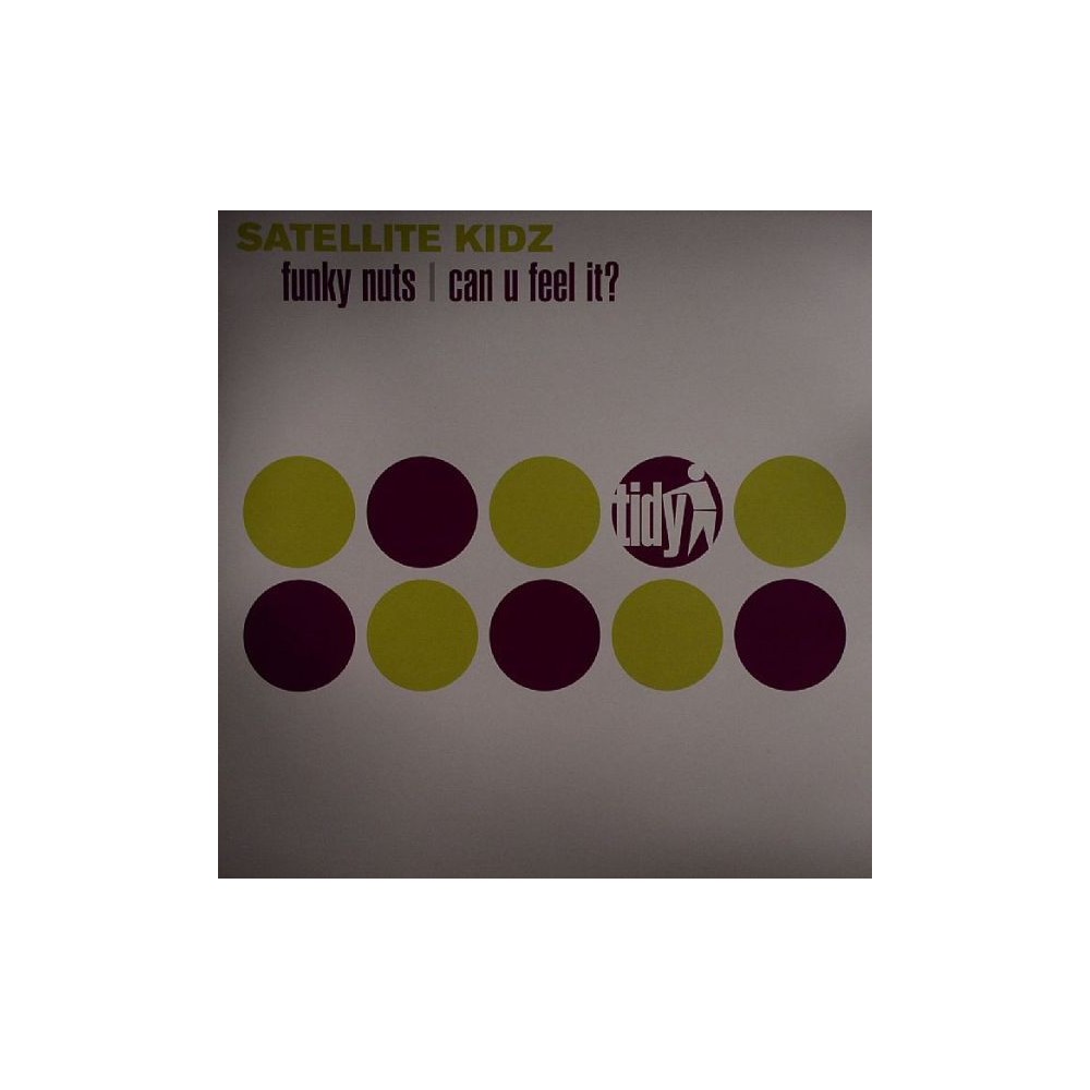  Satellite Kidz ‎– Funky Nuts / Can U Feel It 