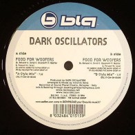Dark Oscillators ‎– Food For Woofers