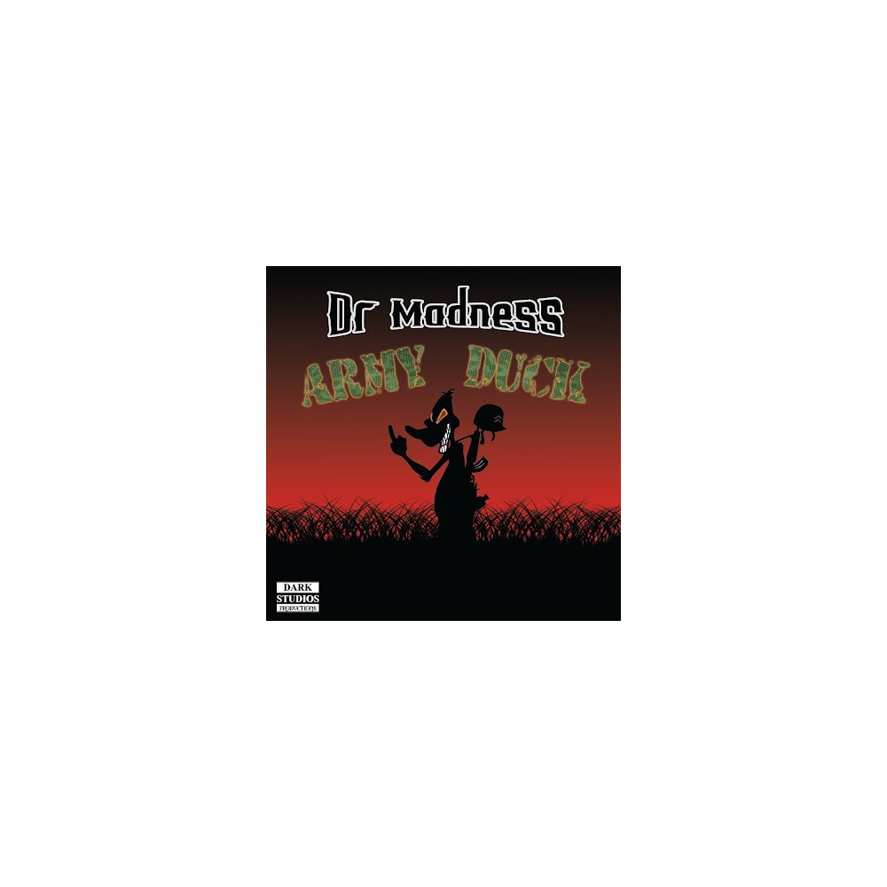 Dr. Madness ‎– Army Duck 