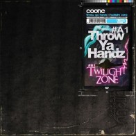 Coone ‎– Throw Ya Handz / Twilight Zone