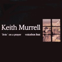 Voicebox feat Keith Murrell ‎– Livin' On A Prayer 