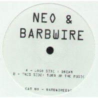  Neo & Barbwire ‎– Dream / Turn Up The Music 