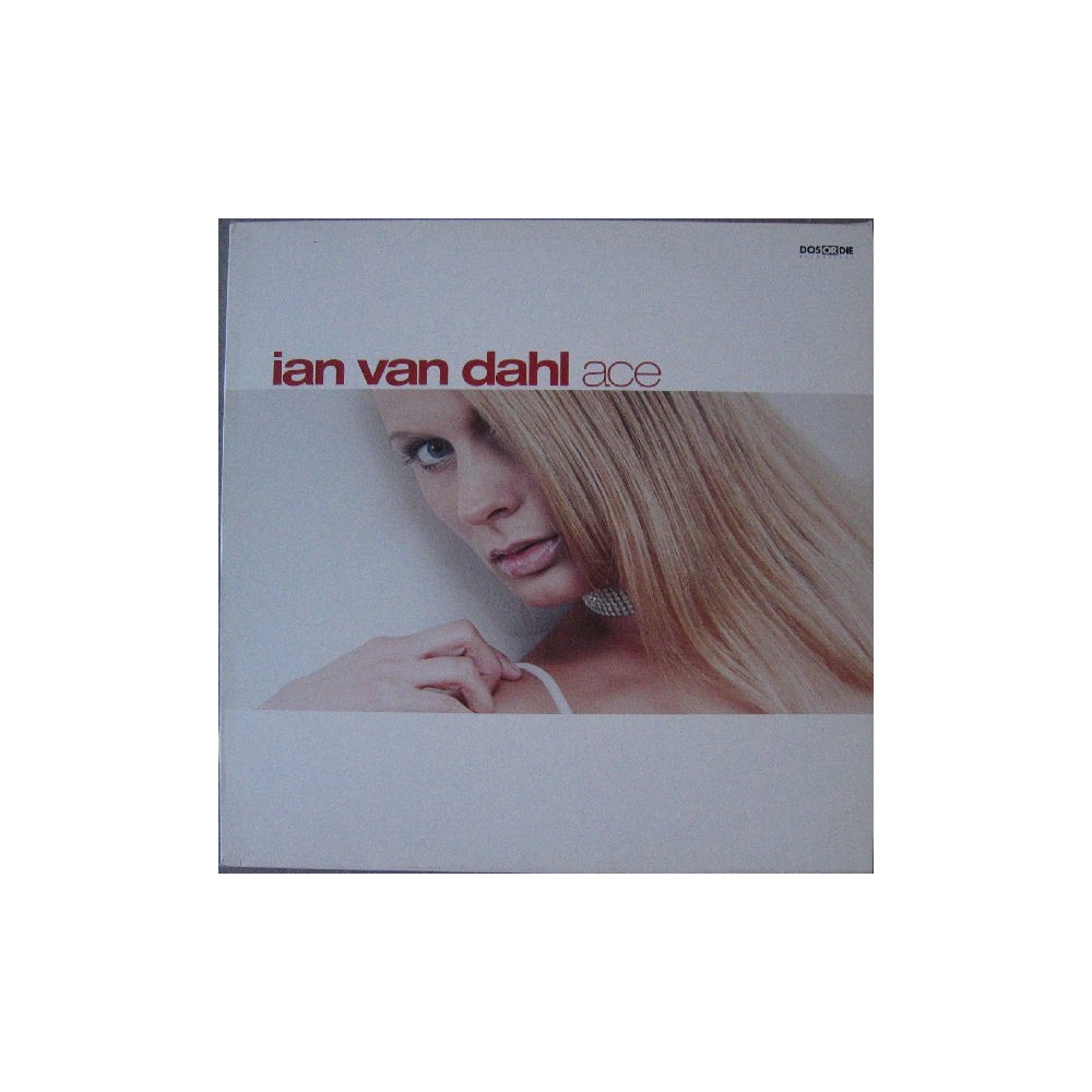 Ian Van Dahl - Ace(DISCO DOBLE¡¡ INCLUYE EL TRY REMIX Y EL SATISFY ME¡¡)