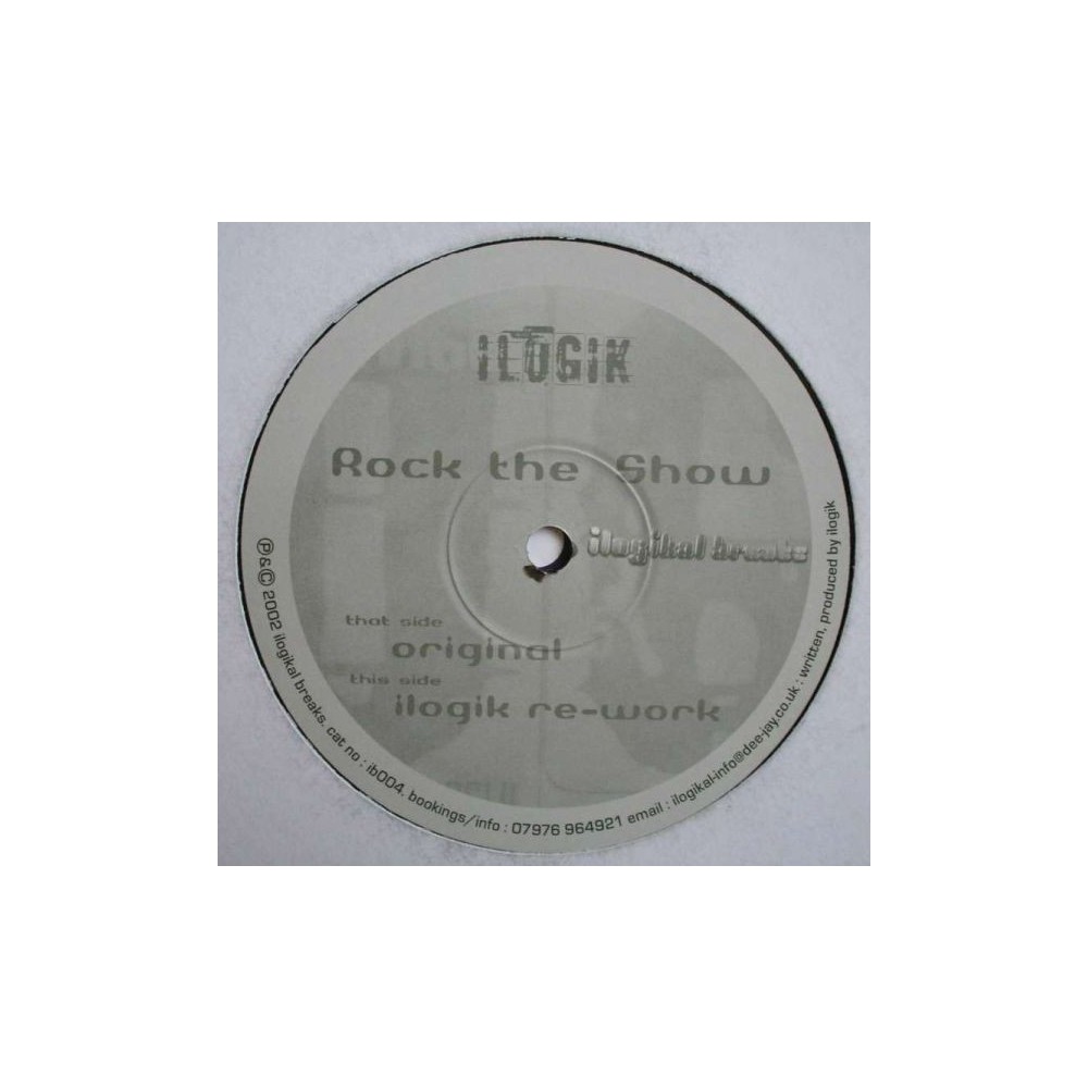 Ilogik ‎– Rock The Show 