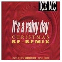 ICE MC ‎– It's A Rainy Day (Christmas Re-Remix) 