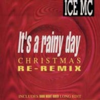 ICE MC ‎– It's A Rainy Day (Christmas Re-Remix) 