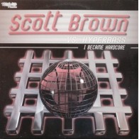 Scott Brown vs. Hyperbass ‎– I Became Hardcore 