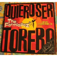 The Farmlopez - Quiero Ser Torero
