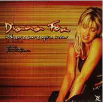 Diana Fox ‎– Where Are You Now (The Remixes) 